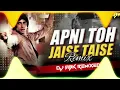 Download Lagu aapni toh jese tese dj remix djs of ronjhiya 👍⬇️