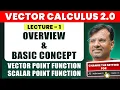 Vector Calculus 2 O Overview it s Basic Concept by GP Sir