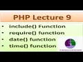 PHP Lecture 9 php Include function php date function require function in php
