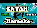 Download Lagu karaoke- iwan fals- entah.(akustik)