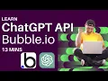 New ChatGPT API in Bubble io Complete tutorial for beginners