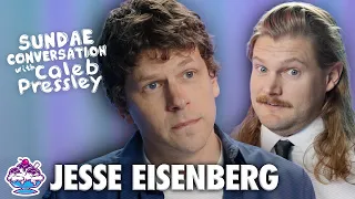 JESSE EISENBERG: Sundae Conversation with Caleb Pressley