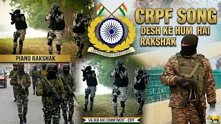 desh ke hum hai rakshak crpf valley qat official crpf song piano rakshak