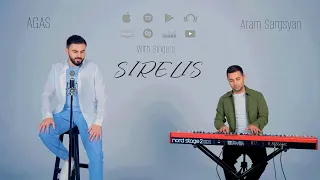 Agas ft. Aram Sargsyan - Sirelis