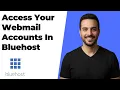 How To Access Your Webmail Accounts In Bluehost Easy Guide