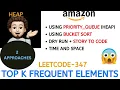 Top K Frequent Elements Heap Bucket Sort AMAZON Leetcode 347 Explanation Live Coding