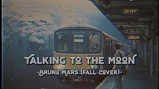 Download Talking To The Moon - Bruno Mars (Fall Cover) (Lyrics \u0026 Vietsub) MP3