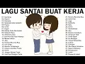 Download Lagu Kumpulan Lagu Lagu Top yang Tidak Rapuh di Makan Waktu - Enak Didengar sat Kerja