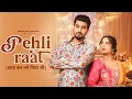 Download Lagu Pehli Raat (Official Video) - Sachin Jaat | Aarohi Raghav | Harjeet Deewana \u0026 Ashu Twinkle