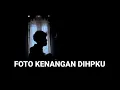 Download Lagu LIRIK LAGU || FOTO KENANGAN DIHPKU (jangan pernah kau lupakan aku) viral tik tok cover agusriansyah