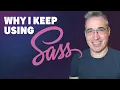 CSS is getting better but Sass is still relevant