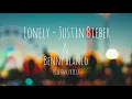 Lonely - Justin Bieber & Benny Blanco (clean lyrics)