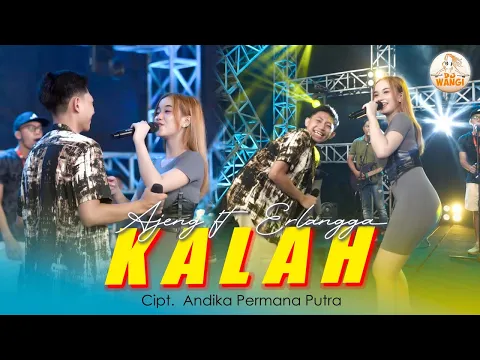 Download MP3 Kalah - Ajeng Febria ft Erlangga (Seko mangan nganti nurut dowone dalan) (Official M/V)