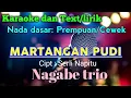 Download Lagu MARTANGAN PUDI KARAOKE DAN LIRIK Cipt SERLI NAPITU NAGABE TRIO. NADA SUARA CEWEK/WANITA BORUA