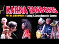 Download Lagu Cepot Debat Jeung Buta // Karna Tandang Part3 // Putra Giriharja 3 H. Dadan Sunandar Sunarya