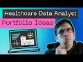 Portfolio Ideas for Healthcare Data Analysts that will LAND YOU A JOB