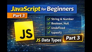 JavaScript for Beginners QA Engineers Bangla - Part 3 Data Types Dynamic vs Static Program