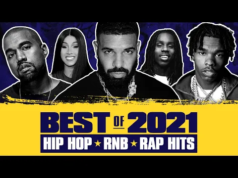 🔥 Hot Right Now - Best of 2021 | Best Hip Hop R&B Rap Songs of 2021 | New Year 2022 Mix