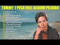 Tommy J.Pisa The Best || Lagu Lawas || Indonesia Tahun 80an