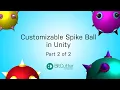 Customizable Spike Ball in Unity - Part 2
