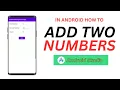 Android add two numbers Adding two numbers simple android app Android tutorial full course