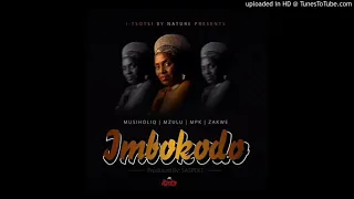 musiholiq mzulu mpk and zakwe imbokodo