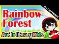 Rainbow Forest - Audio Library for Kids - Copyright Free