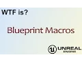 WTF Is Blueprint Macro in Unreal Engine 4