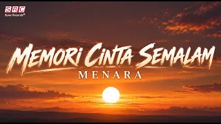 Menara - Memori Cinta Semalam (Official Lirik Video)