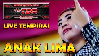 Download ANAK LIMA | NEW TBR MUSIC ENTERTAINMENT | ORGEN TUNGGAL NEW TBR LIVE TEMPIRAI MP3