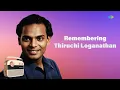 Lagu Remembering Thiruchi Loganathan | Vaaraai Nee Vaaraai | Kalyaana Samayal Saadham |
