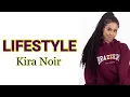 Kira Noir Lifestyle Kira Noir Biography