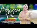MOUSOOM DIL | Uzma Shafi | Shahid Vaakhs | Umar Hamid | New Kashmiri Song