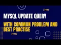 MySQL UPDATE Query Best Practices for Data Modification