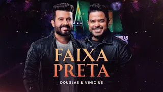 Douglas e Vinícius - Faixa Preta (Pra Quem Ainda Sente)