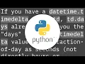 Convert a timedelta to days hours and minutes
