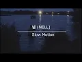 Nell (넬) - Slow Motion Han/Rom/Eng Lyrics
