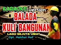 Download Lagu KARAOKE Version BALADA KULI BANGUNAN