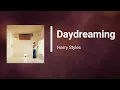Harry Styles - Daydreaming (Lyrics)