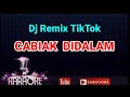 Download Lagu Remix Tiktok - CABIAK DIDALAM ( Karaoke )