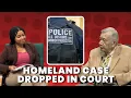 HOMELAND CASE DROPPED IN COURT DISTRICT 7 ELECTION RACE Inside The System
