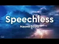 Download Lagu Naomi Scott - Speechless Lyrics