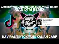 Download Lagu DJ OH SAYANG JANGAN COBA COBA VIRAL TIKTOK || DJ TERBARU 2024 ( RIAN DTM REMIX )