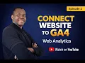 Web Analytics Series Episode 2 Connecting a Website to GA4 Step-by-Step