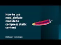 How to use mod - deflate module to compress static content