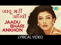 Download Lagu Jaadu Bhari with lyrics | जादू भरी आँखों गाने के बोल | Dastak | Sushmita Sen/Sharad Kapoor