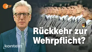 Bundeswehr am Limit: Brauchen wir die Wehrpflicht zurück? | Kontext