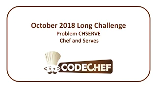 CodeChef October Long Challenge - Chef and Serves CHSERVE