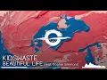 Kidswaste - Beautiful Life (feat. Sophie Simmons)