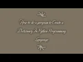 How to do a program to Create a Dictionary In Python Programming Language - MDP Versatile